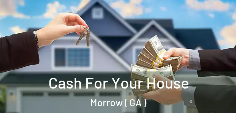  Cash For Your House Morrow ( GA )