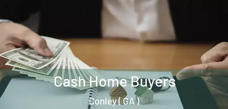  Cash Home Buyers Conley ( GA )