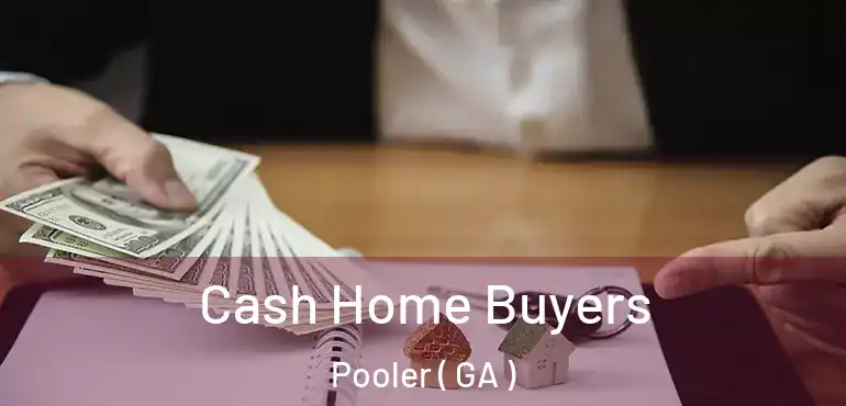  Cash Home Buyers Pooler ( GA )