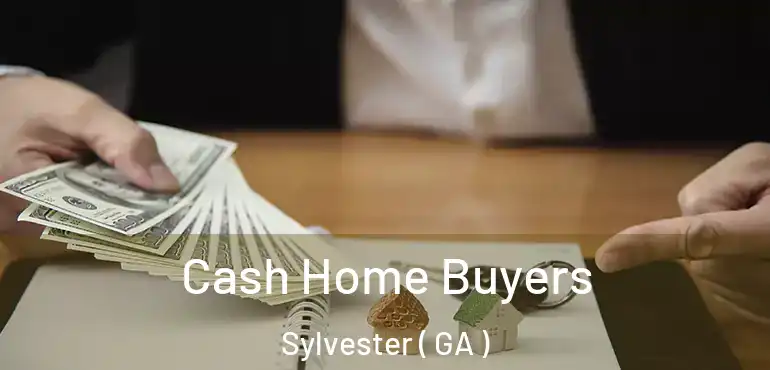  Cash Home Buyers Sylvester ( GA )