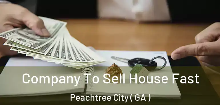  Company To Sell House Fast Peachtree City ( GA )