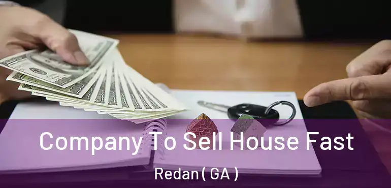  Company To Sell House Fast Redan ( GA )