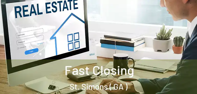  Fast Closing St. Simons ( GA )
