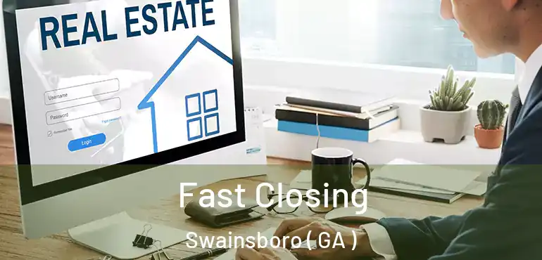  Fast Closing Swainsboro ( GA )