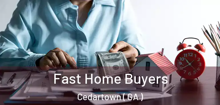  Fast Home Buyers Cedartown ( GA )