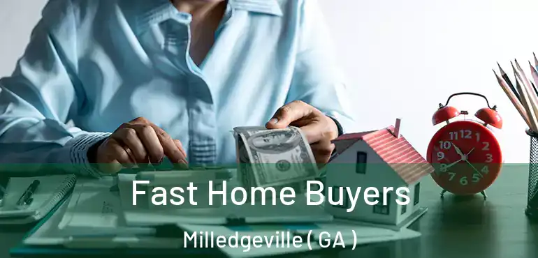  Fast Home Buyers Milledgeville ( GA )