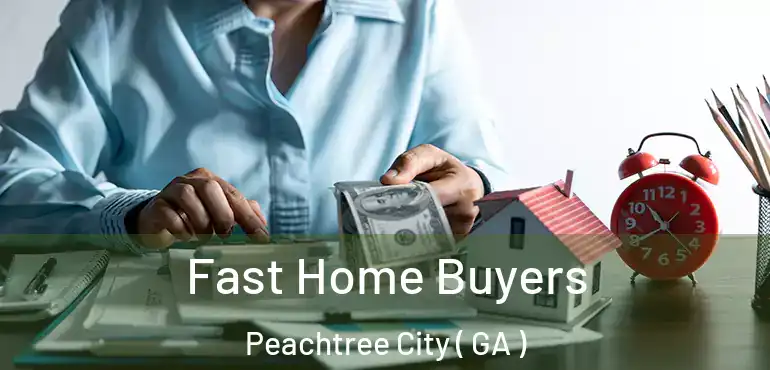  Fast Home Buyers Peachtree City ( GA )