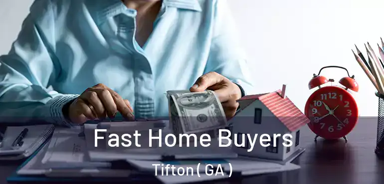  Fast Home Buyers Tifton ( GA )
