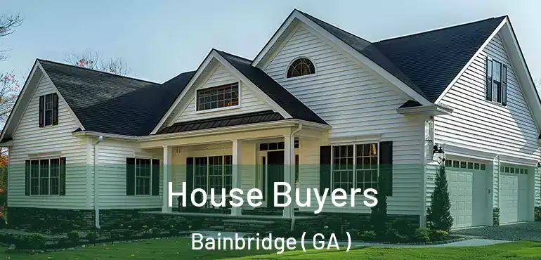  House Buyers Bainbridge ( GA )