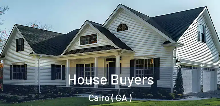  House Buyers Cairo ( GA )