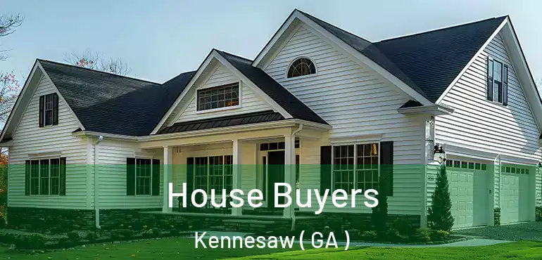  House Buyers Kennesaw ( GA )