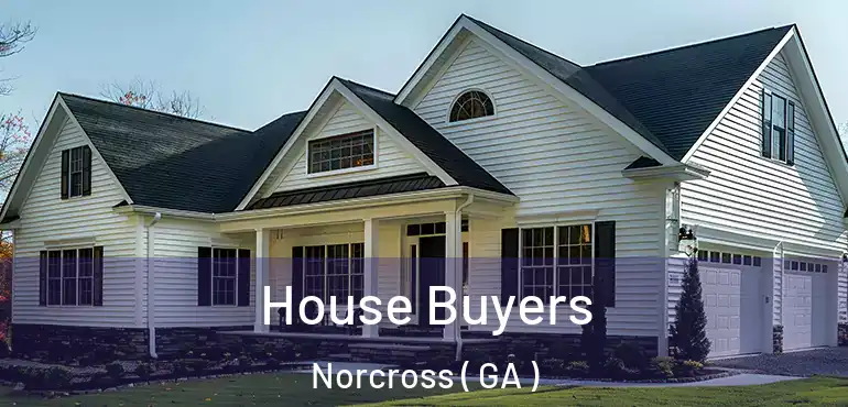  House Buyers Norcross ( GA )
