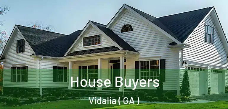  House Buyers Vidalia ( GA )