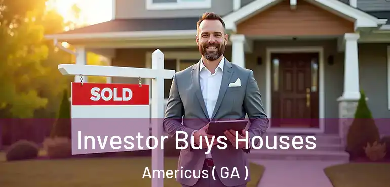  Investor Buys Houses Americus ( GA )