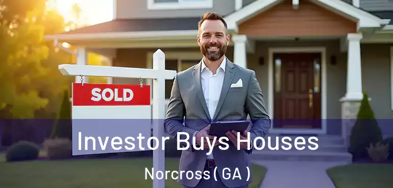  Investor Buys Houses Norcross ( GA )