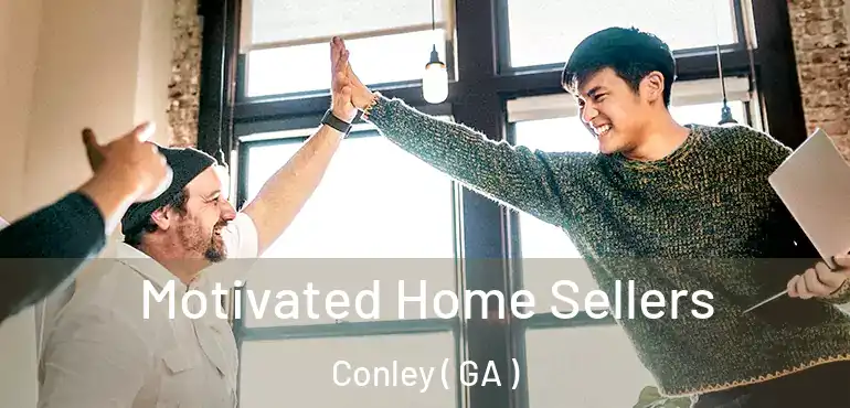  Motivated Home Sellers Conley ( GA )