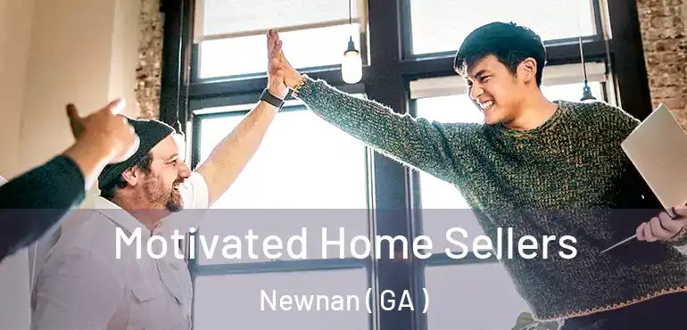 Motivated Home Sellers Newnan ( GA )