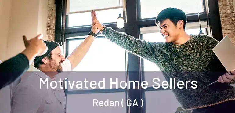  Motivated Home Sellers Redan ( GA )