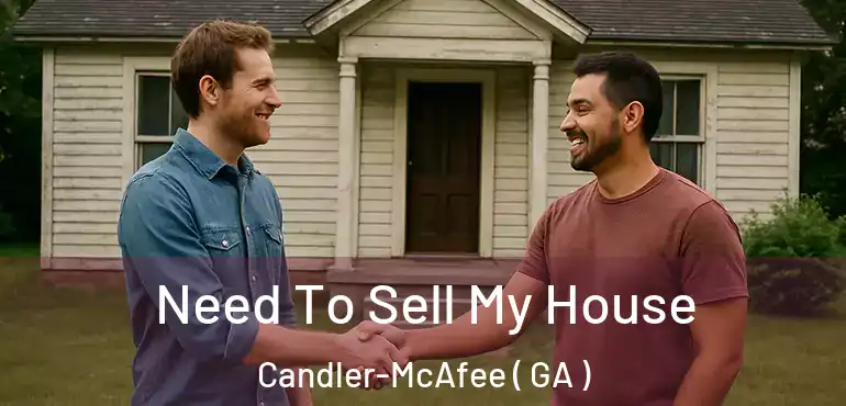  Need To Sell My House Candler-McAfee ( GA )