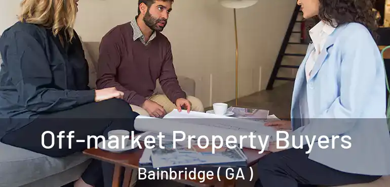  Off-market Property Buyers Bainbridge ( GA )