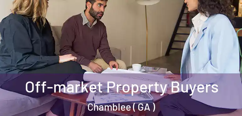  Off-market Property Buyers Chamblee ( GA )