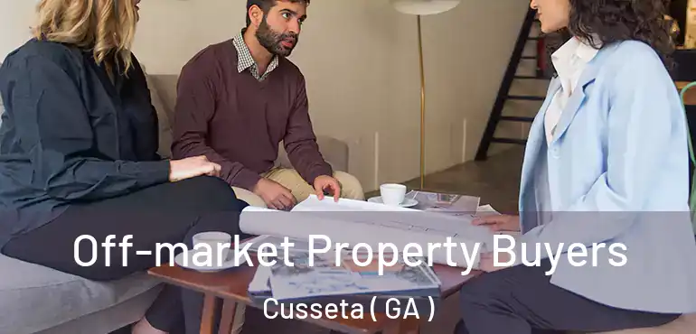  Off-market Property Buyers Cusseta ( GA )