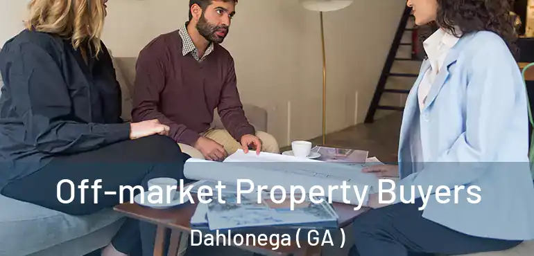  Off-market Property Buyers Dahlonega ( GA )