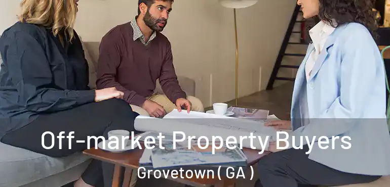  Off-market Property Buyers Grovetown ( GA )
