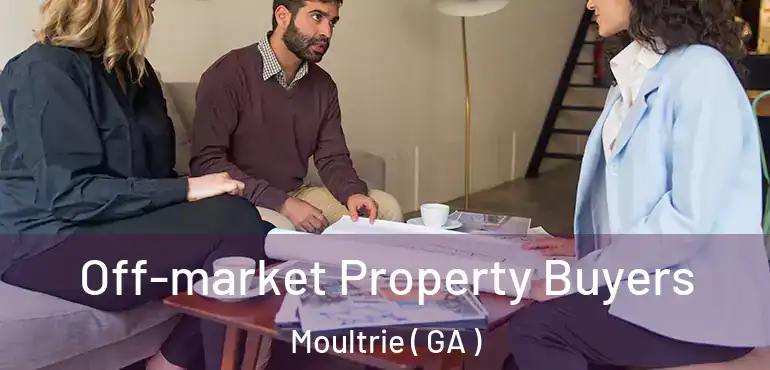  Off-market Property Buyers Moultrie ( GA )