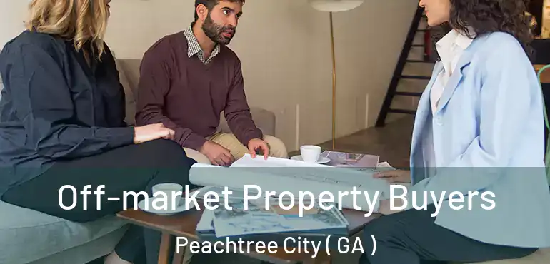  Off-market Property Buyers Peachtree City ( GA )