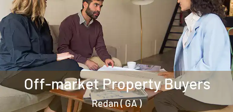  Off-market Property Buyers Redan ( GA )