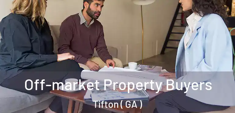  Off-market Property Buyers Tifton ( GA )