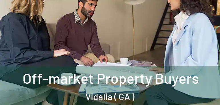  Off-market Property Buyers Vidalia ( GA )