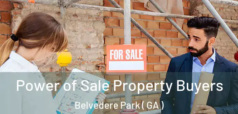  Power of Sale Property Buyers Belvedere Park ( GA )