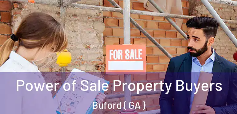  Power of Sale Property Buyers Buford ( GA )