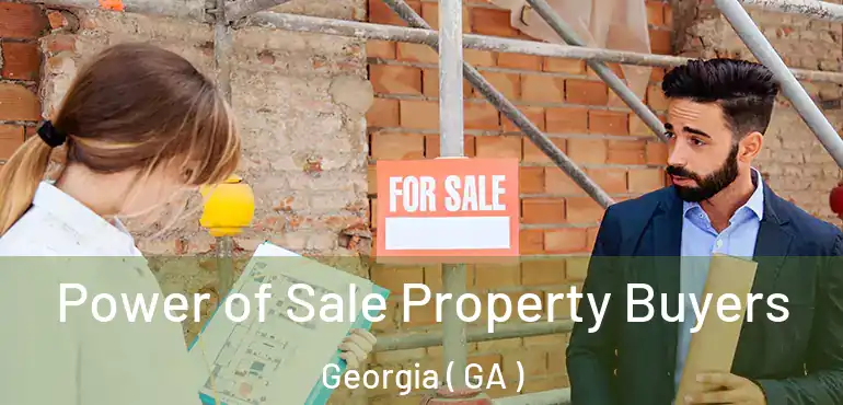  Power of Sale Property Buyers Georgia ( GA )