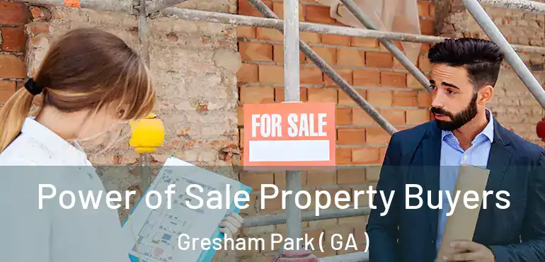  Power of Sale Property Buyers Gresham Park ( GA )