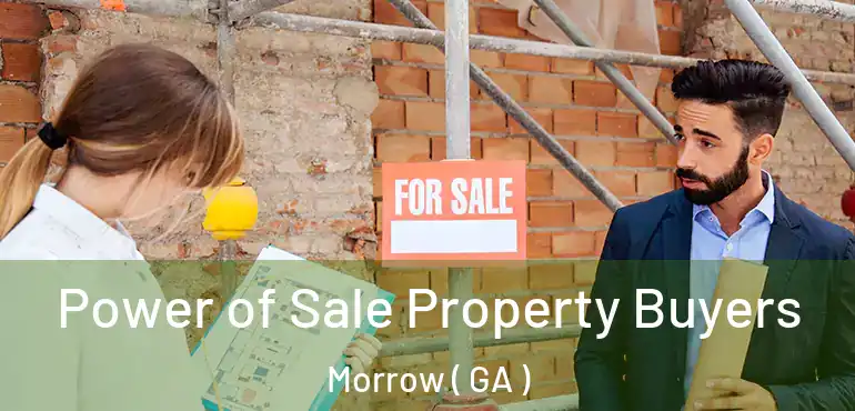  Power of Sale Property Buyers Morrow ( GA )