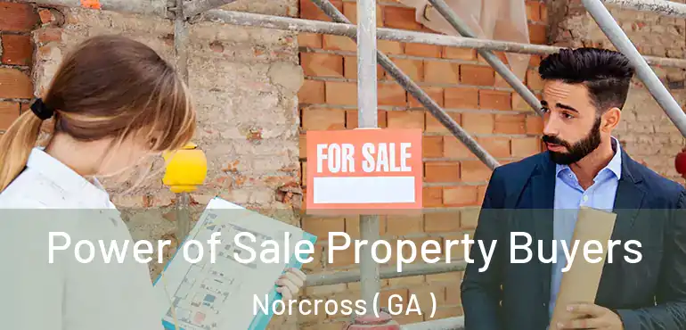  Power of Sale Property Buyers Norcross ( GA )