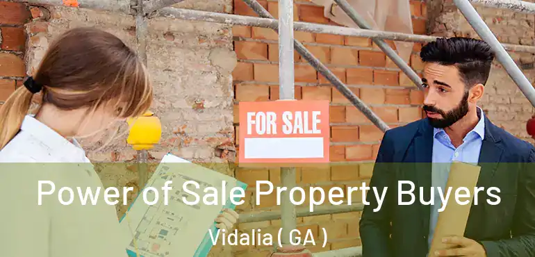  Power of Sale Property Buyers Vidalia ( GA )