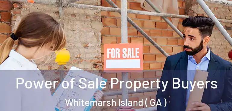  Power of Sale Property Buyers Whitemarsh Island ( GA )