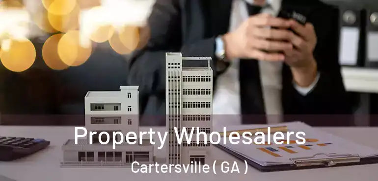  Property Wholesalers Cartersville ( GA )