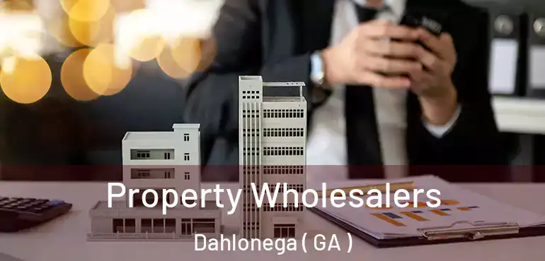  Property Wholesalers Dahlonega ( GA )
