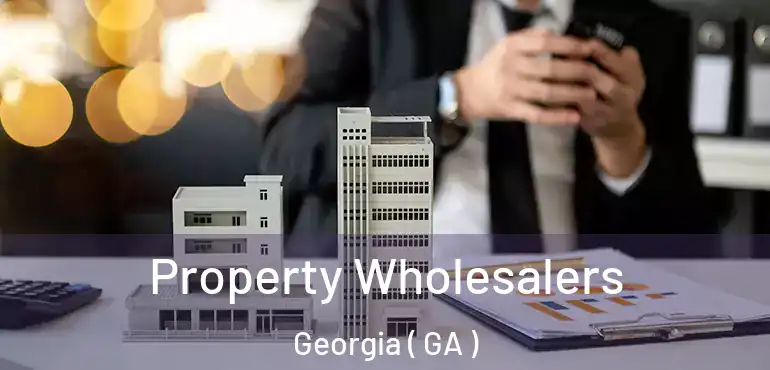  Property Wholesalers Georgia ( GA )