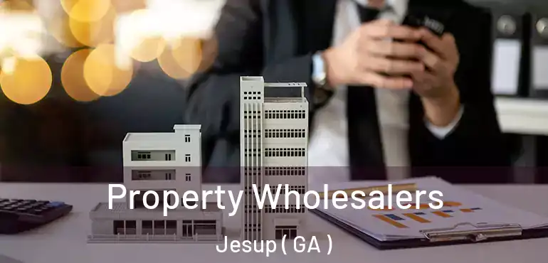  Property Wholesalers Jesup ( GA )