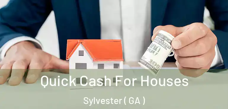  Quick Cash For Houses Sylvester ( GA )