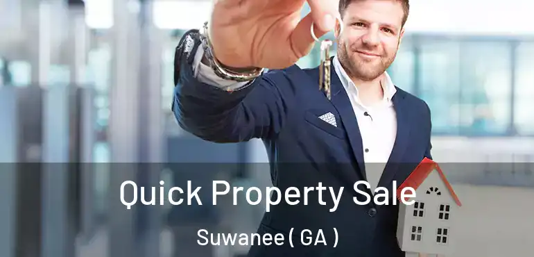  Quick Property Sale Suwanee ( GA )