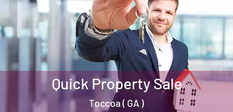  Quick Property Sale Toccoa ( GA )