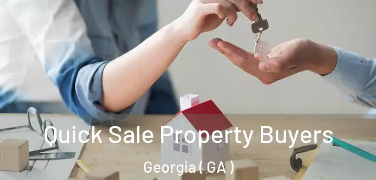  Quick Sale Property Buyers Georgia ( GA )