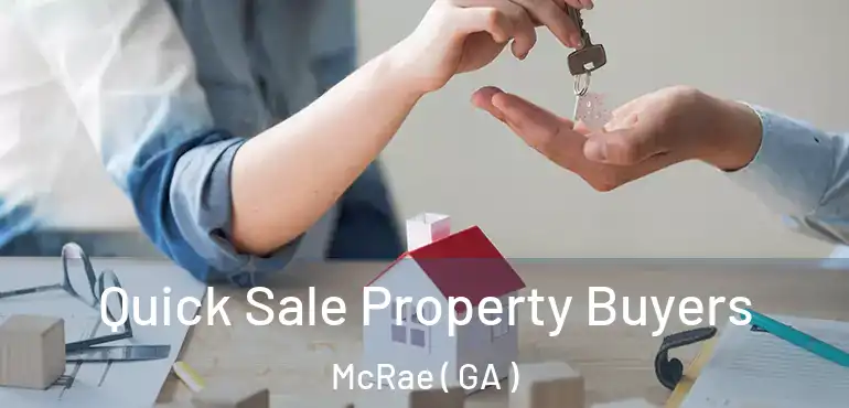  Quick Sale Property Buyers McRae ( GA )